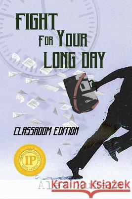 Fight For Your Long Day: Classroom Edition Kudera, Alex 9780986240089 Hard Ball Press - książka