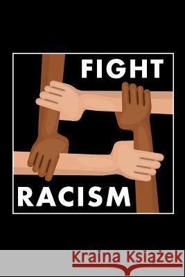 Fight Racism Scott Maxwell 9781726617482 Independently Published - książka