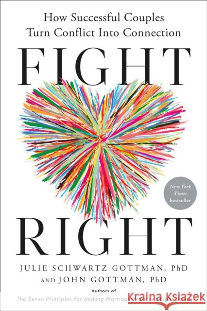 Fight Right PhD John Gottman 9780593579657 Harmony/Rodale - książka
