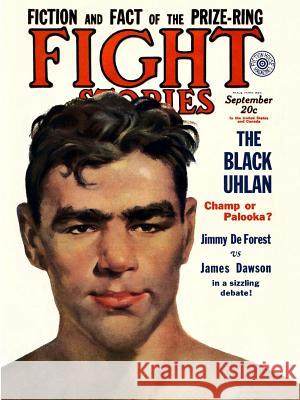 Fight Stories, September 1930 Robert E. Howard, Jimmy De Forest, James P. Dawson, Charles Francis Coe, Joseph B. Fox, Will H. Greenfield, Arthur J. Bu 9781312158962 Lulu.com - książka