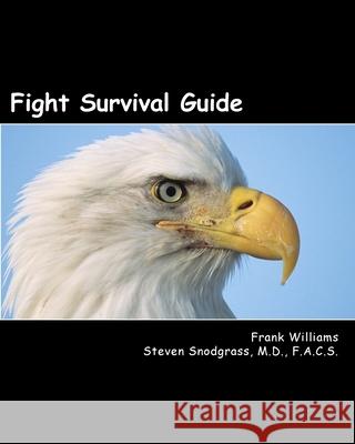 Fight Survival Guide Steven Snodgras Frank Williams 9781535259859 Createspace Independent Publishing Platform - książka