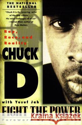 Fight the Power: Rap, Race, and Reality Chuck D                                  Yusaf Jah Chuck D 9780385318730 Delta - książka