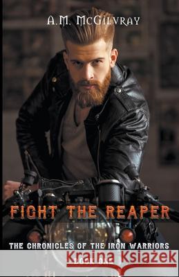 Fight The Reaper A M McGilvray 9798201781620 A.M. McGilvray - książka