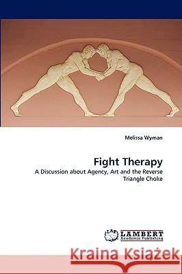 Fight Therapy Melissa Wyman 9783838356792 LAP Lambert Academic Publishing - książka