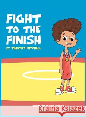 Fight To The Finish Timothy Mitchell 9780578758640 Match of Life - książka