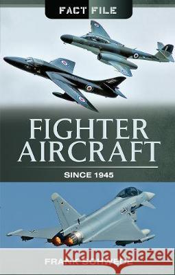 Fighter Aircraft Since 1945 Frank Schwede 9781473891296 Pen & Sword Books - książka