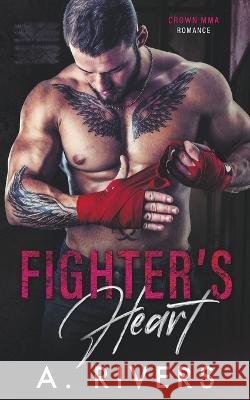 Fighter's Heart A Rivers Alexa Rivers  9798215374214 A. Rivers - książka