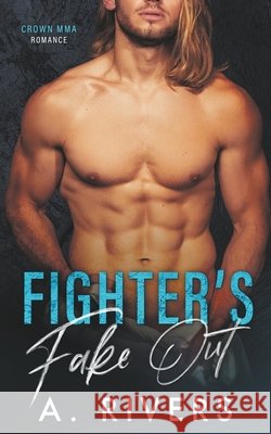Fighter's Fake Out A Rivers   9798215345634 Two Roads Press Limited - książka