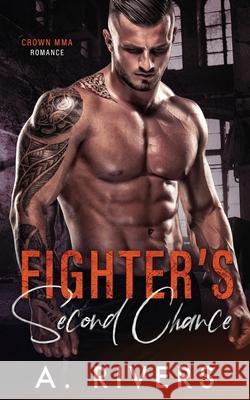 Fighter's Second Chance A Rivers 9780995149267 Alexa Rivers - książka