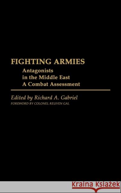 Fighting Armies: Antagonists in the Middle East: A Combat Assessment Unknown 9780313239045 Greenwood Press - książka