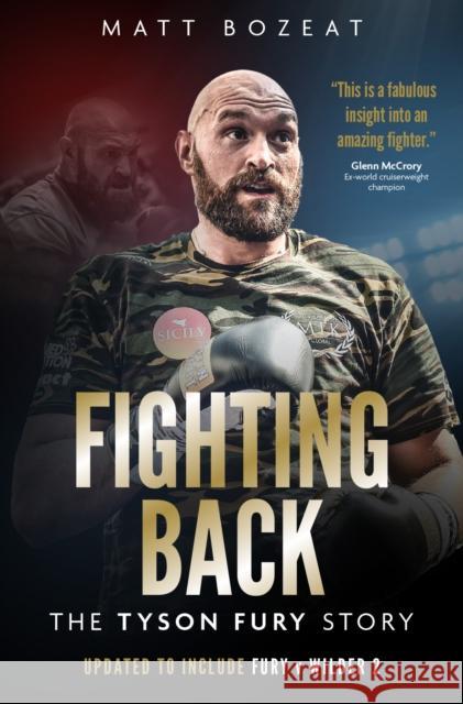 Fighting Back: The Tyson Fury Story Matt Bozeat 9781785315527 Pitch Publishing Ltd - książka