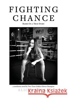 Fighting Chance Alicia Doyle 9781734508512 Alicia Doyle Journalist, Inc. - książka
