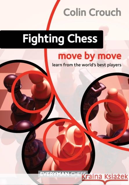 Fighting Chess: Move by Move Colin Crouch 9781857449938  - książka