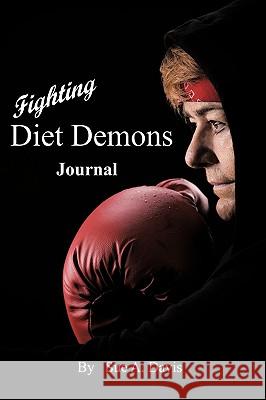 Fighting Diet Demons: Journal Davis, Sue A. 9781449043872 Authorhouse - książka