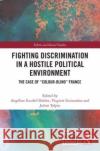 Fighting Discrimination in a Hostile Political Environment  9781032578927 Taylor & Francis Ltd