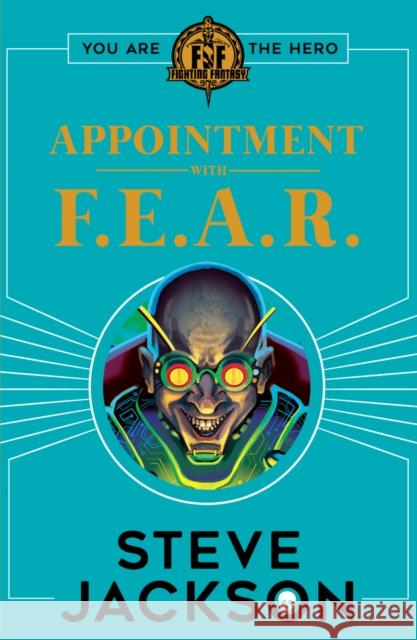 Fighting Fantasy: Appointment With F.E.A.R. Steve Jackson 9781407186177 Scholastic - książka