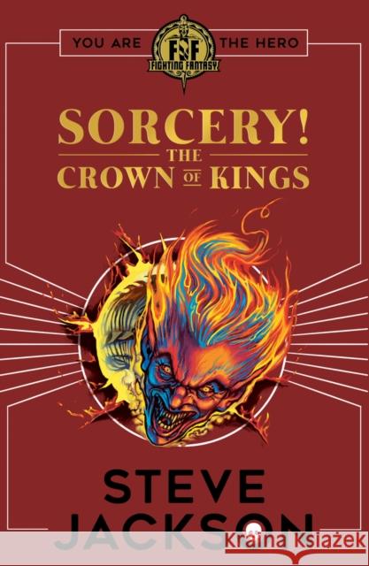 Fighting Fantasy: Sorcery 4: The Crown of Kings Steve Jackson 9780702314292 Scholastic - książka