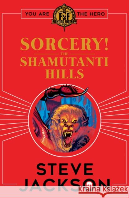 Fighting Fantasy: Sorcery! The Shamutanti Hills Steve Jackson 9781407186214 Scholastic - książka