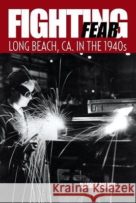 Fighting Fear: Long Beach, CA. in the 1940s Claudine Burnett 9781496914712 Authorhouse - książka