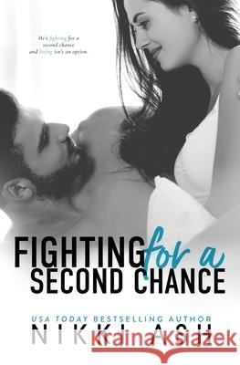 Fighting for a Second Chance: A Secret Baby, MMA Romance Nikki Ash 9781963654271 Nikki Ash, Inc. - książka