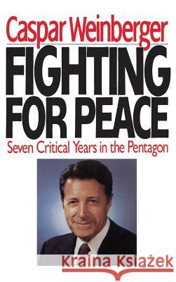 Fighting for Peace Casper W. Weinberger 9780446514811 Warner Books - książka
