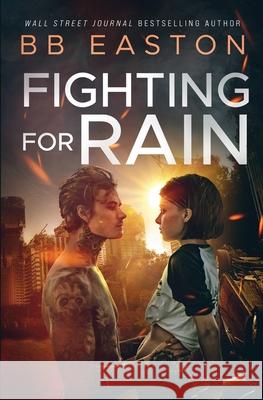 Fighting for Rain Bb Easton 9781732700741 Art by Easton - książka