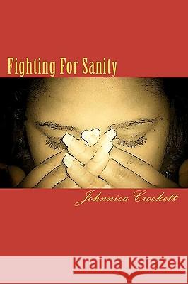 Fighting For Sanity Crockett, Johnnica 9781442100671 Createspace - książka