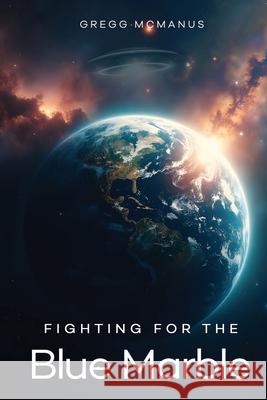 Fighting for the Blue Marble Gregg McManus 9781805589754 Panda Publishing Agency - książka