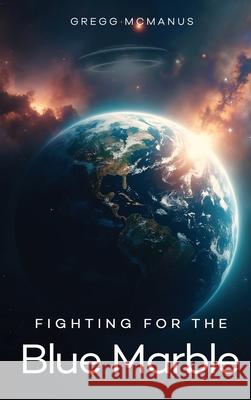 Fighting for the Blue Marble Gregg McManus 9781805589761 Panda Publishing Agency - książka