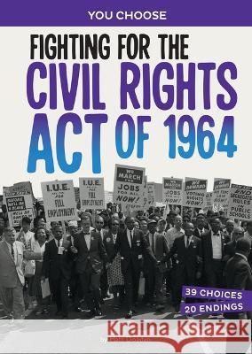 Fighting for the Civil Rights Act of 1964: A History Seeking Adventure Elliott Smith 9781669058281 Capstone Press - książka