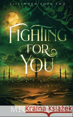 Fighting for You Megan Derr 9781072852155 Independently Published - książka