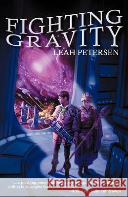 Fighting Gravity Leah Petersen 9781897492437 Dragon Moon Press - książka