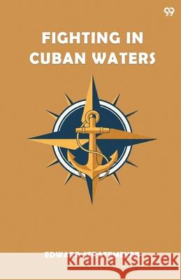 Fighting In Cuban Waters Edward Stratemeyer 9789371813549 Double 9 Books - książka