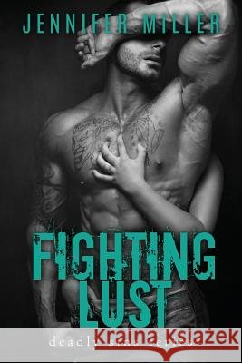 Fighting Lust Jennifer Miller 9781532899034 Createspace Independent Publishing Platform - książka