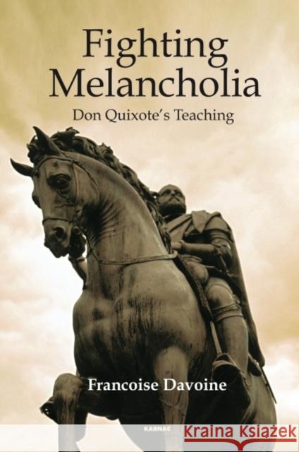 Fighting Melancholia: Don Quixote's Teaching  9781782203650 Karnac Books - książka