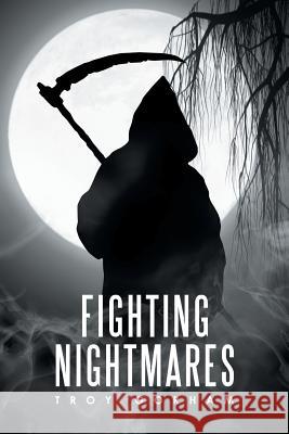 Fighting Nightmares Troy Gorham   9781524545437 Xlibris - książka