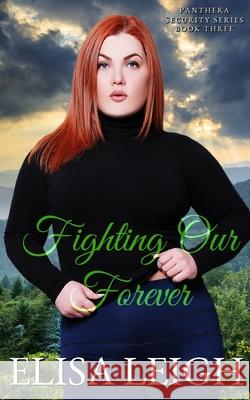 Fighting Our Forever Elisa Leigh 9781096970071 Independently Published - książka