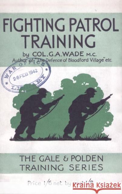 Fighting Patrol Training  9781847348128 NAVAL & MILITARY PRESS - książka
