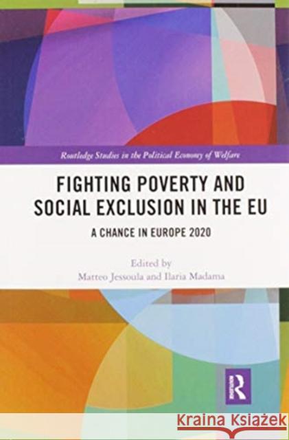 Fighting Poverty and Social Exclusion in the Eu: A Chance in Europe 2020 Matteo Jessoula Ilaria Madama 9780367589424 Routledge - książka