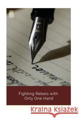 Fighting Rebels with Only One Hand Frederick Douglass 9781724594105 Createspace Independent Publishing Platform - książka