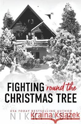 Fighting 'Round the Christmas Tree Nikki Ash 9781963654417 Nikki Ash, Inc. - książka