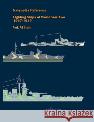 Fighting ships of World War Two 1937 - 1945. Volume VI. Italy Gogin Ivan Gogin 9798530659478 Independently published - książka