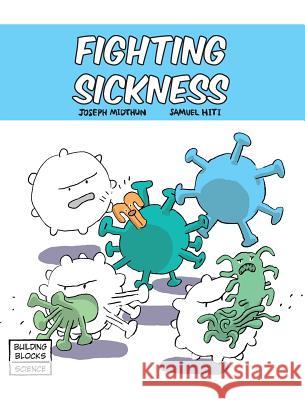 Fighting Sickness Joseph Midthun, Samuel Hiti 9780716678649 World Book, Inc. - książka