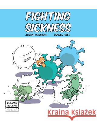 Fighting Sickness Joseph Midthun Samuel Hiti 9780716678724 World Book, Inc. - książka