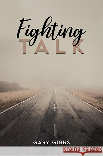 Fighting Talk Gary Gibbs 9781398465138 Austin Macauley Publishers - książka