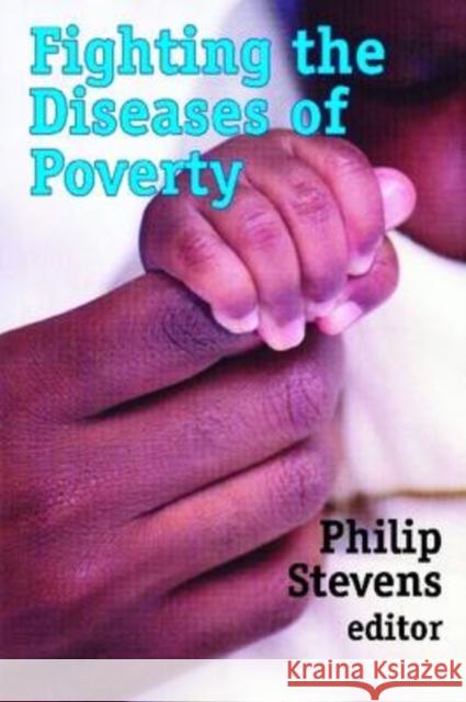 Fighting the Diseases of Poverty Philip Stevens 9781412807449 Transaction Publishers - książka
