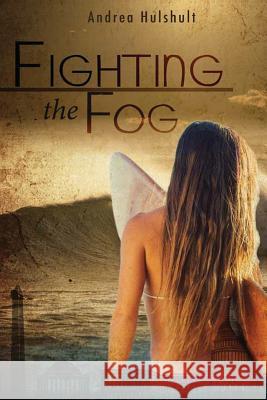 Fighting the Fog Andrea Hulshult 9781949231533 Yorkshire Publishing - książka