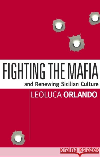 Fighting the Mafia: And Renewing Sicilian Culture Orlando, Leoluca 9781893554818 Encounter Books - książka