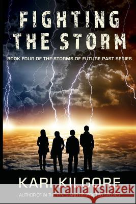 Fighting the Storm Kari Kilgore 9781948890120 Spiral Publishing, Ltd. - książka