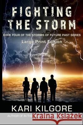 Fighting the Storm Kari Kilgore 9781948890359 Spiral Publishing, Ltd. - książka